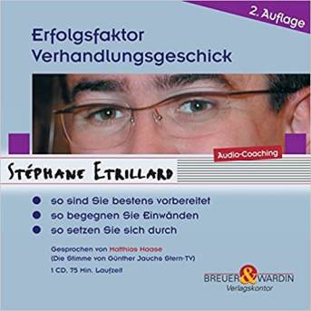 Erfolgsfaktor Verhandlungsgeschick: So sind Sie bestens vorbereitet – So begegnen Sie Einwänden – So setzen Sie sich durch